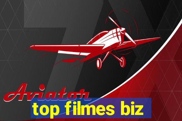 top filmes biz